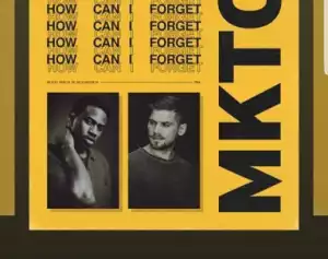 MKTO - How Can I Forget